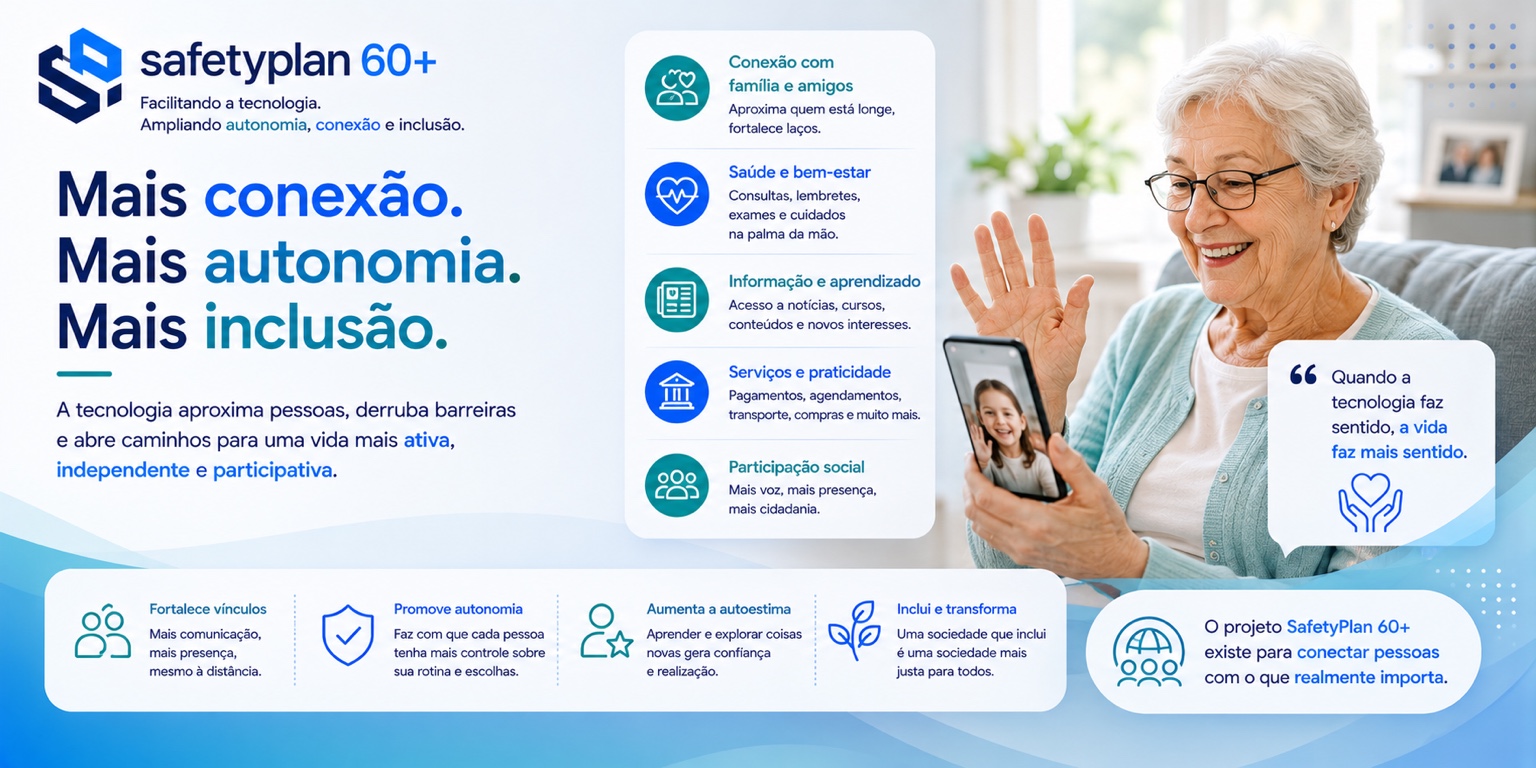 Mais conexão, mais autonomia, mais inclusão.